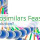 Is the Concept of Biosimilars Feasible